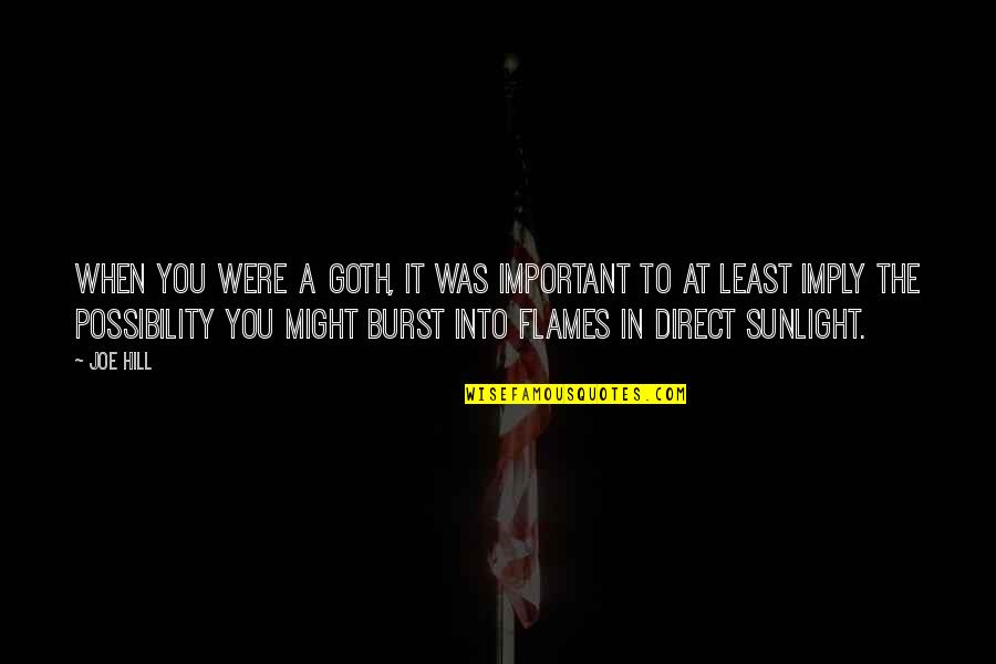 Tespit Tesbit Quotes By Joe Hill: When you were a Goth, it was important Tespit Tesbit Quotes By Joe Hill: When you were a Goth, it was important