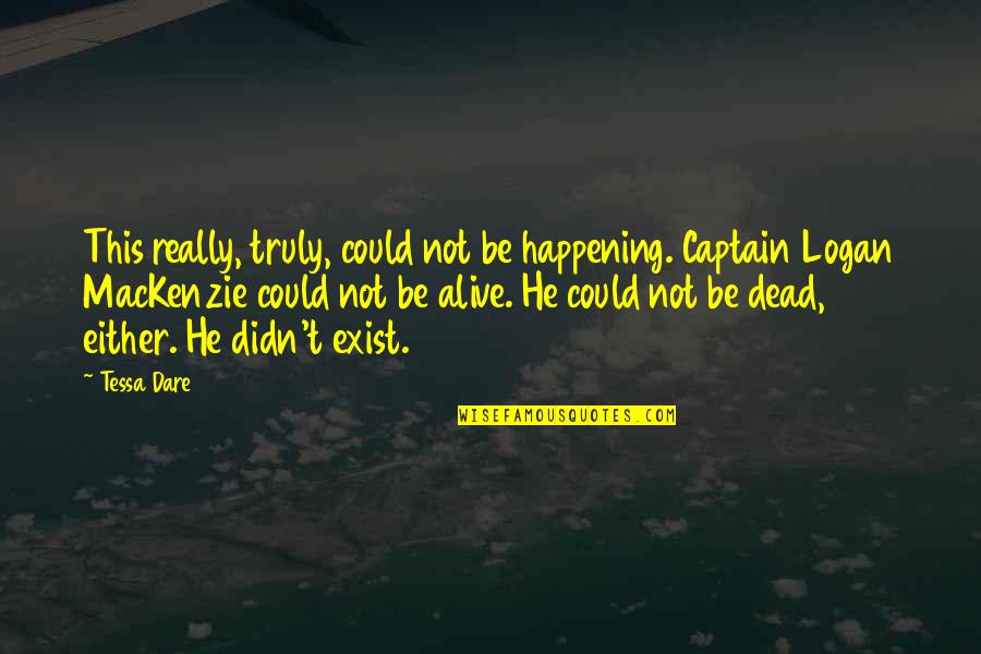 Tessa Dare Quotes By Tessa Dare: This really, truly, could not be happening. Captain