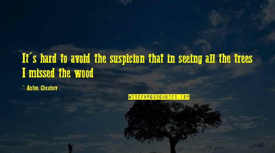 Tessalon Pearl Quotes By Anton Chekhov: It's hard to avoid the suspicion that in