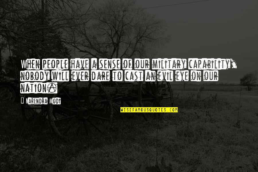 Tessarolo Quotes By Narendra Modi: When people have a sense of our military