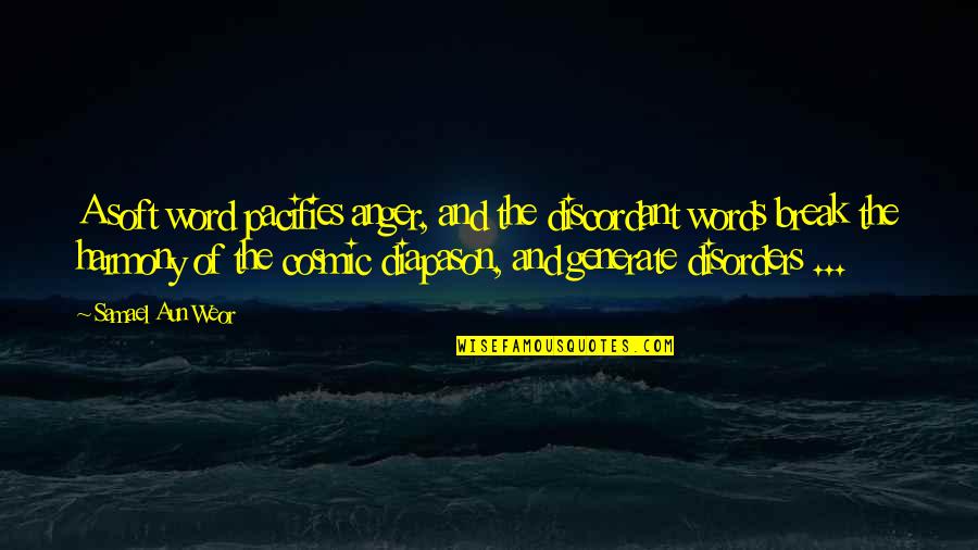 Tesshu Yamaoka Quotes By Samael Aun Weor: A soft word pacifies anger, and the discordant Tesshu Yamaoka Quotes By Samael Aun Weor: A soft word pacifies anger, and the discordant