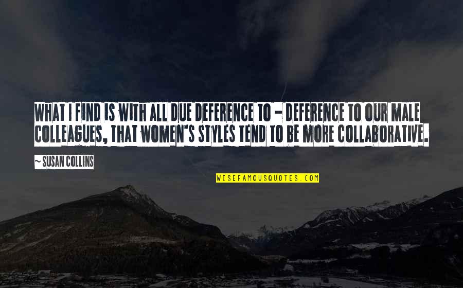 Test Taking Tips Quotes By Susan Collins: What I find is with all due deference