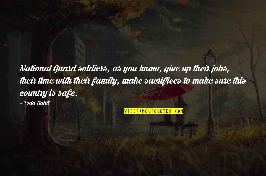 Test The Milk Before You Buy The Cow Quotes By Todd Tiahrt: National Guard soldiers, as you know, give up Test The Milk Before You Buy The Cow Quotes By Todd Tiahrt: National Guard soldiers, as you know, give up