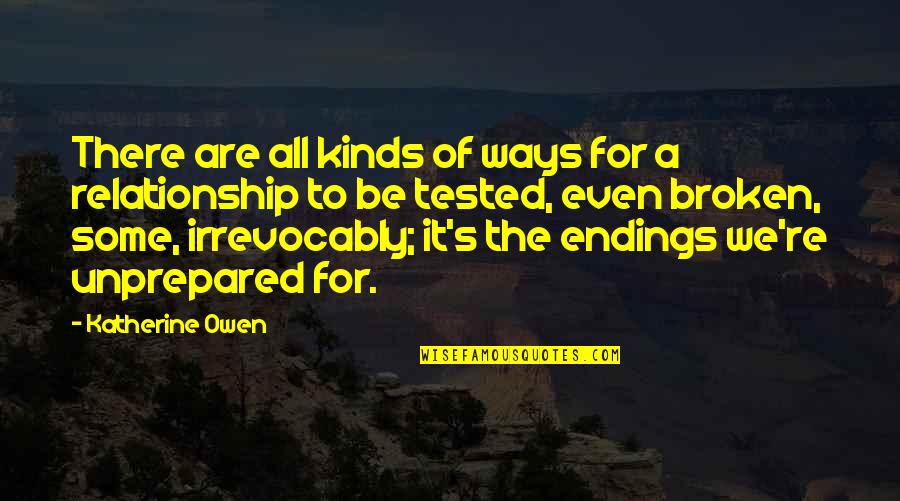 Tested Quotes By Katherine Owen: There are all kinds of ways for a Tested Quotes By Katherine Owen: There are all kinds of ways for a