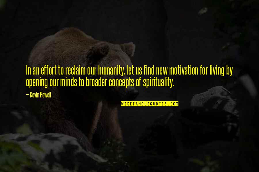 Testes Quotes By Kevin Powell: In an effort to reclaim our humanity, let Testes Quotes By Kevin Powell: In an effort to reclaim our humanity, let