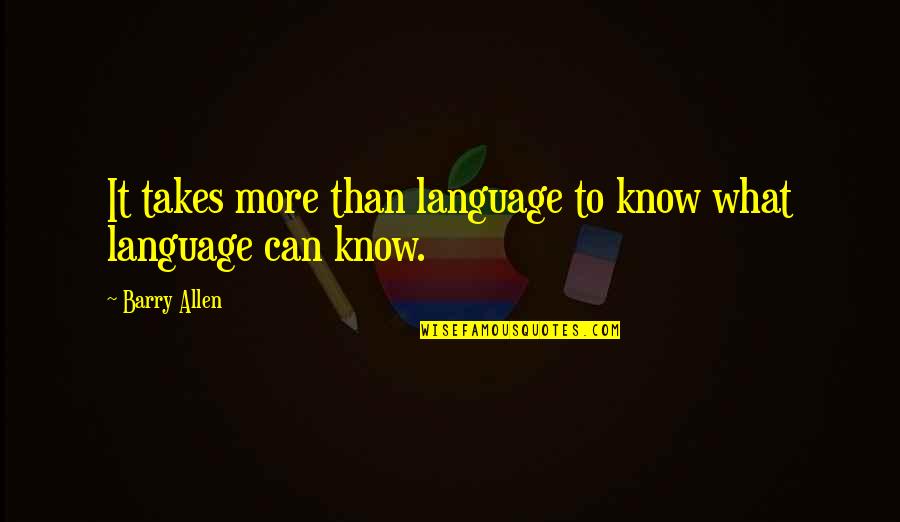 Testet Per Patent Quotes By Barry Allen: It takes more than language to know what