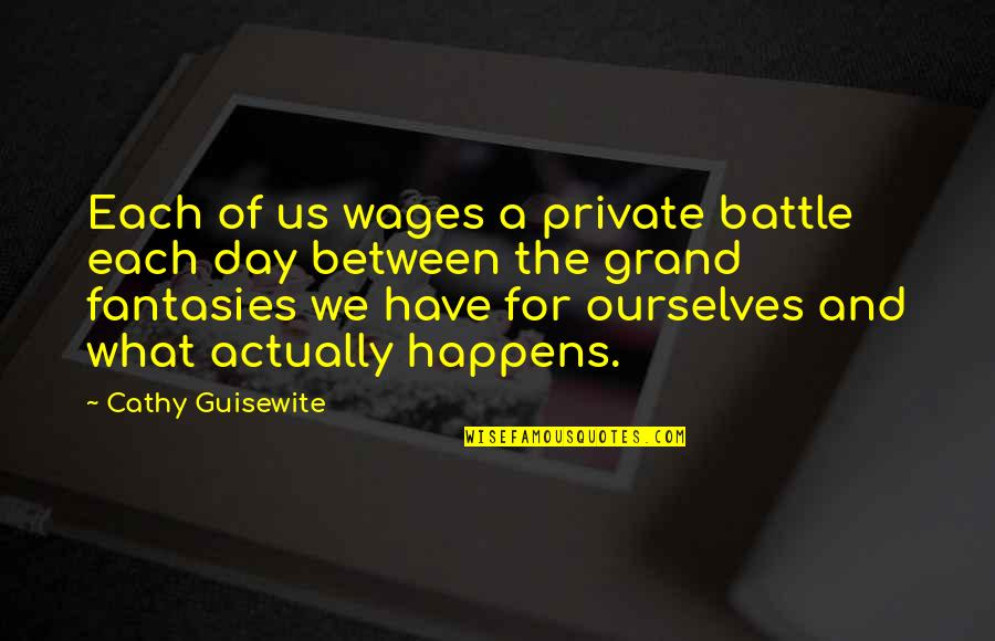 Testified Synonyms Quotes By Cathy Guisewite: Each of us wages a private battle each Testified Synonyms Quotes By Cathy Guisewite: Each of us wages a private battle each