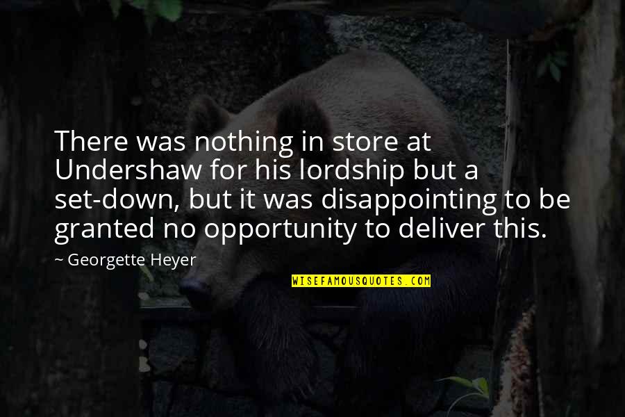 Testimonials Synonym Quotes By Georgette Heyer: There was nothing in store at Undershaw for