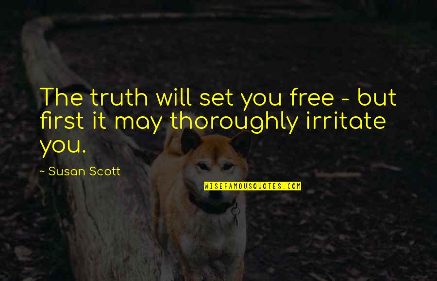 Testoni For Man Quotes By Susan Scott: The truth will set you free - but