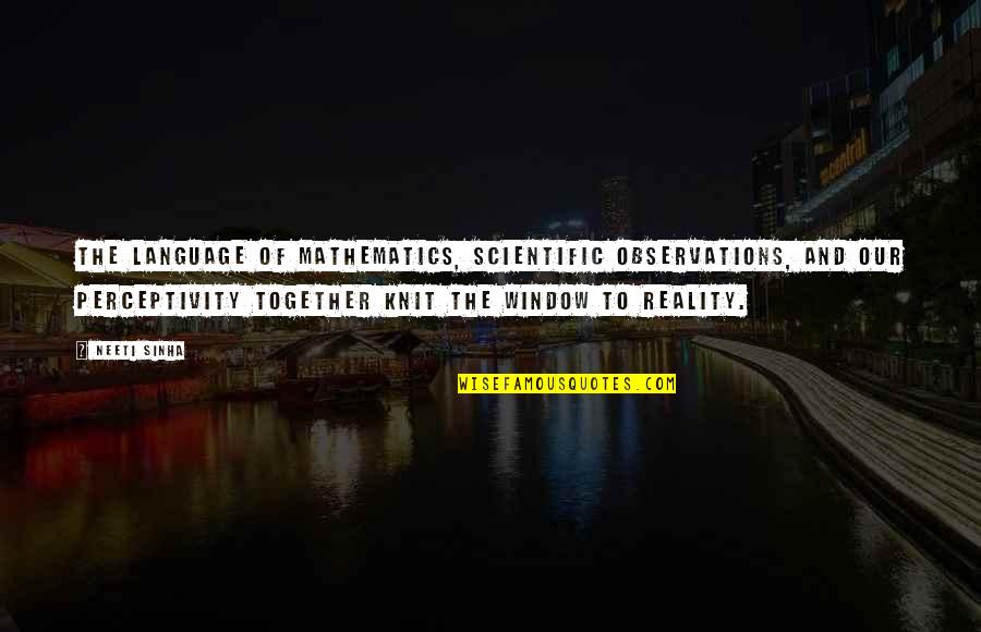 Tetracycline Quotes By Neeti Sinha: The language of mathematics, scientific observations, and our Tetracycline Quotes By Neeti Sinha: The language of mathematics, scientific observations, and our
