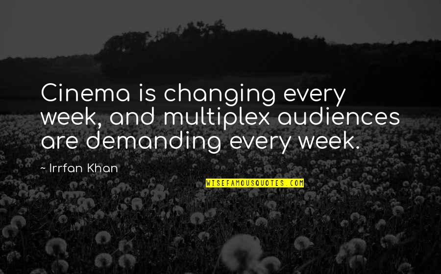 Teuber Quotes By Irrfan Khan: Cinema is changing every week, and multiplex audiences