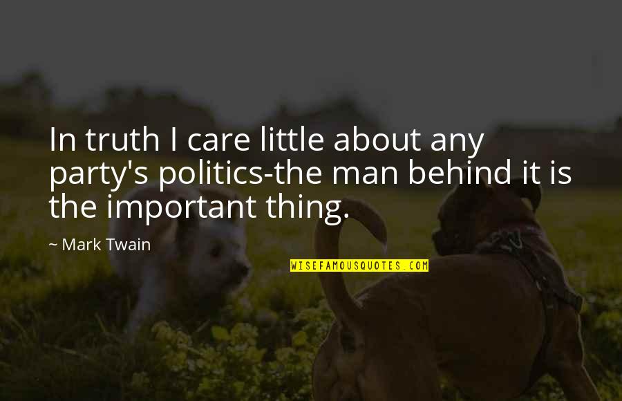 Teucer Quotes By Mark Twain: In truth I care little about any party's