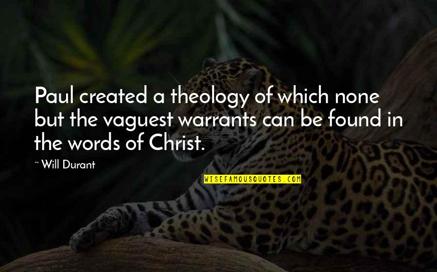 Teuchi Rinnegan Quotes By Will Durant: Paul created a theology of which none but Teuchi Rinnegan Quotes By Will Durant: Paul created a theology of which none but