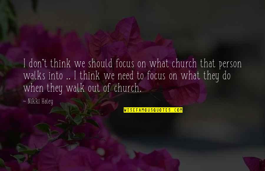 Teufelskralle Quotes By Nikki Haley: I don't think we should focus on what Teufelskralle Quotes By Nikki Haley: I don't think we should focus on what