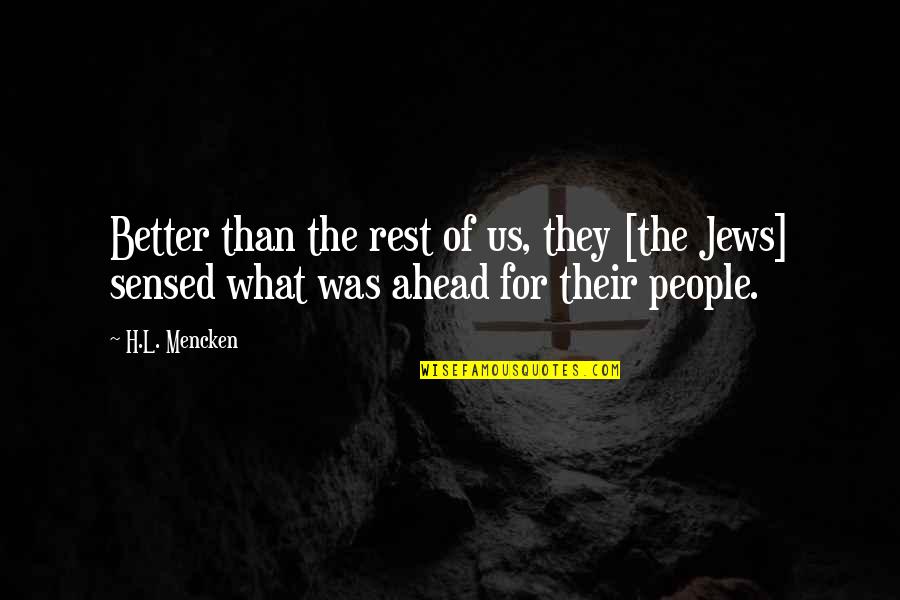 Tevez Boca Quotes By H.L. Mencken: Better than the rest of us, they [the