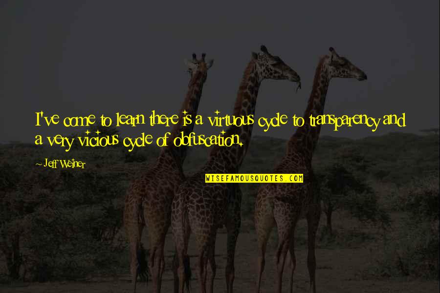 Tewodros Tadesse Quotes By Jeff Weiner: I've come to learn there is a virtuous Tewodros Tadesse Quotes By Jeff Weiner: I've come to learn there is a virtuous
