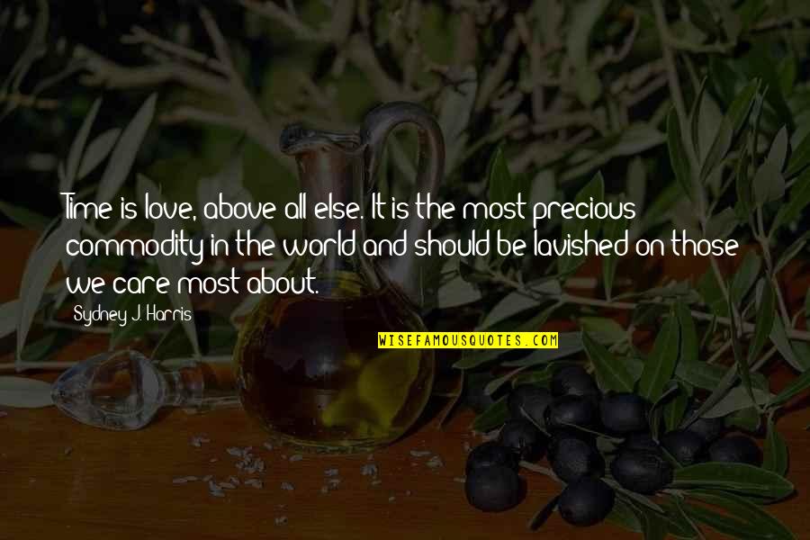 Tewodros Tadesse Quotes By Sydney J. Harris: Time is love, above all else. It is Tewodros Tadesse Quotes By Sydney J. Harris: Time is love, above all else. It is