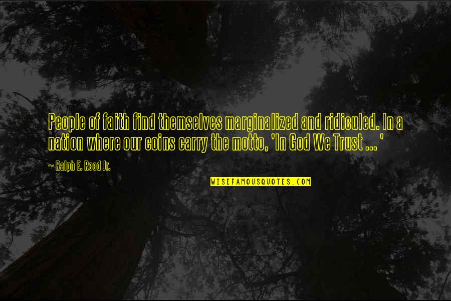 Texan Birthday Quotes By Ralph E. Reed Jr.: People of faith find themselves marginalized and ridiculed.