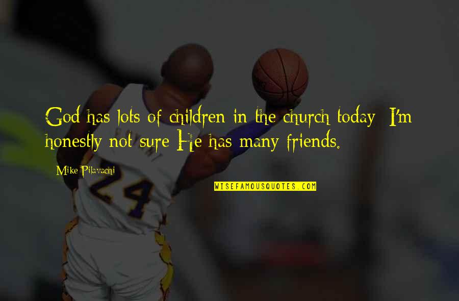 Texas College Quotes By Mike Pilavachi: God has lots of children in the church Texas College Quotes By Mike Pilavachi: God has lots of children in the church