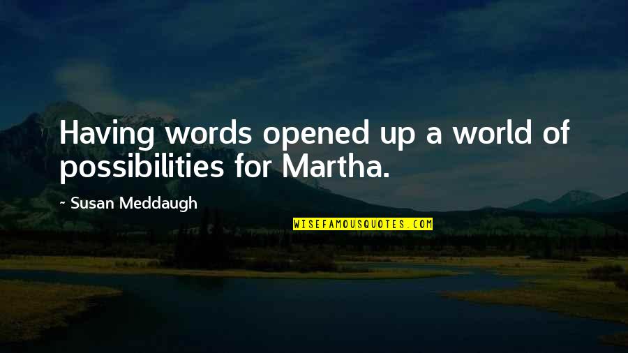 Texas Sunsets Quotes By Susan Meddaugh: Having words opened up a world of possibilities Texas Sunsets Quotes By Susan Meddaugh: Having words opened up a world of possibilities