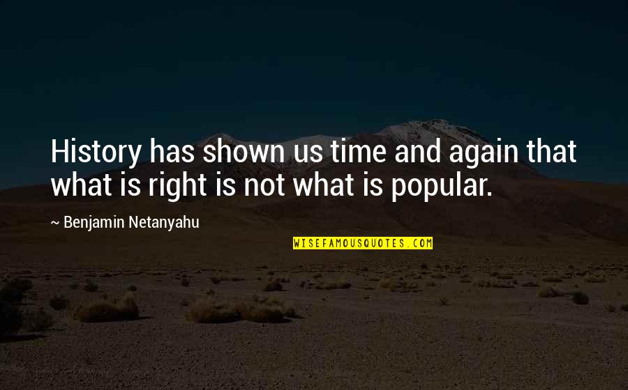 Texcelvision Quotes By Benjamin Netanyahu: History has shown us time and again that Texcelvision Quotes By Benjamin Netanyahu: History has shown us time and again that