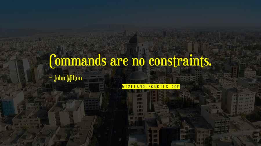 Text On Photo Quotes By John Milton: Commands are no constraints.