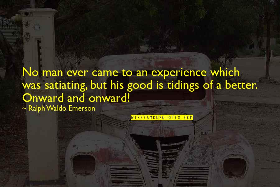 Texturing Quotes By Ralph Waldo Emerson: No man ever came to an experience which