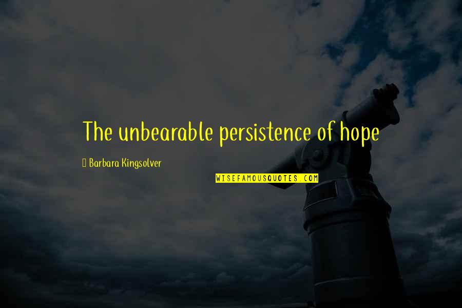 Tf2 Demoman Drunk Quotes By Barbara Kingsolver: The unbearable persistence of hope Tf2 Demoman Drunk Quotes By Barbara Kingsolver: The unbearable persistence of hope