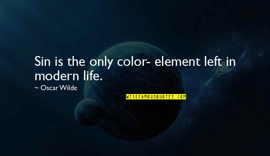 Tf2 Noob Quotes By Oscar Wilde: Sin is the only color- element left in