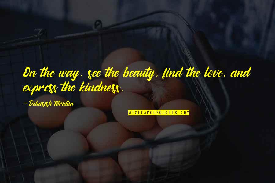 Tfios Cast Quotes By Debasish Mridha: On the way, see the beauty, find the
