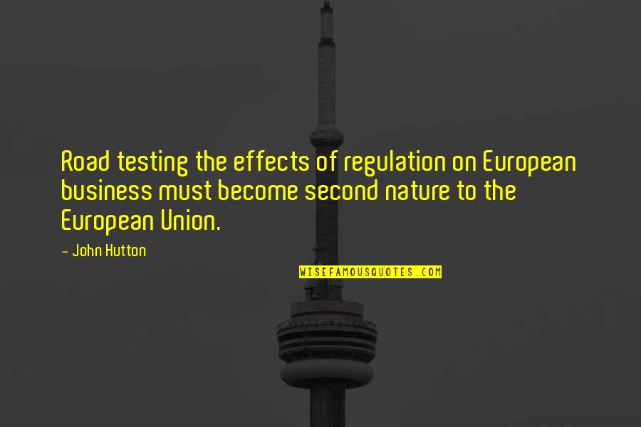 Tgif Inspirational Quotes By John Hutton: Road testing the effects of regulation on European