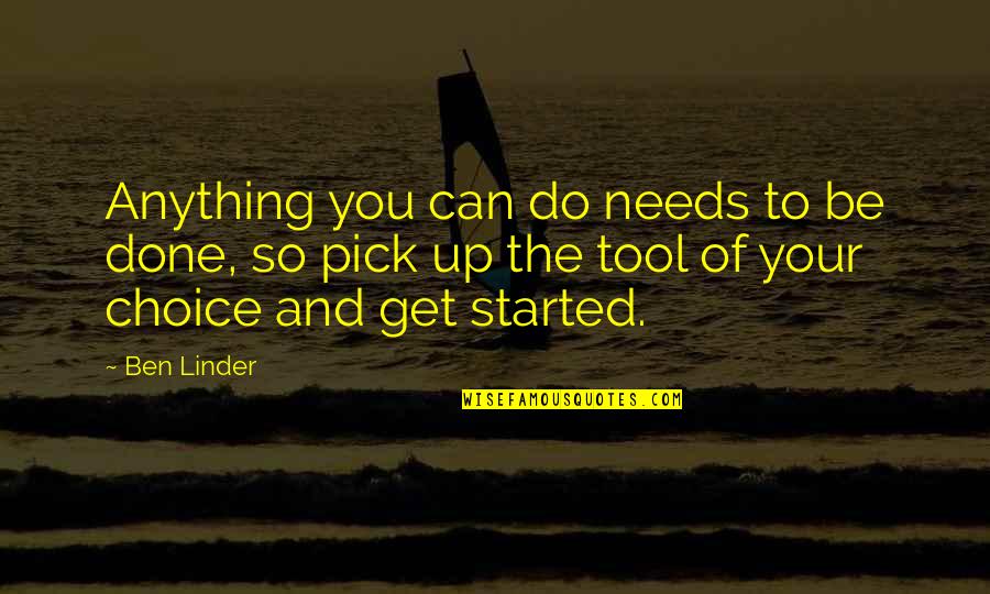Tgs 2020 Quotes By Ben Linder: Anything you can do needs to be done,