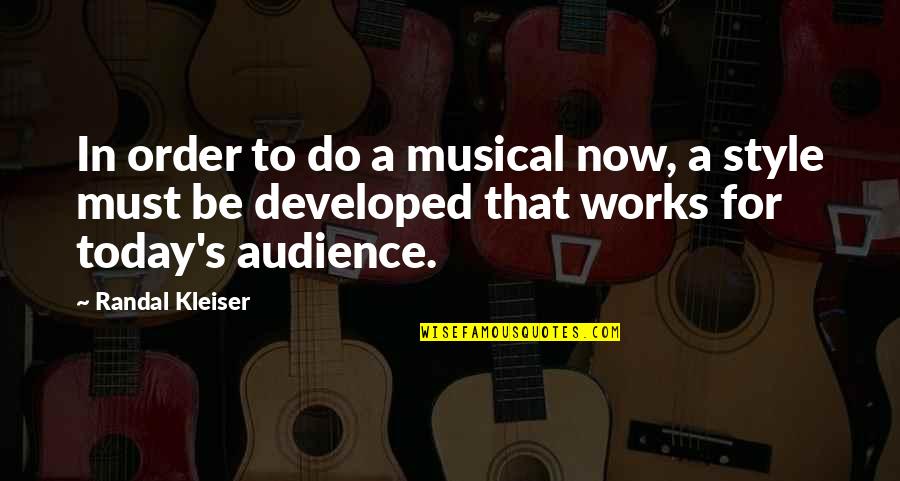 Th Nh Ch Quotes By Randal Kleiser: In order to do a musical now, a