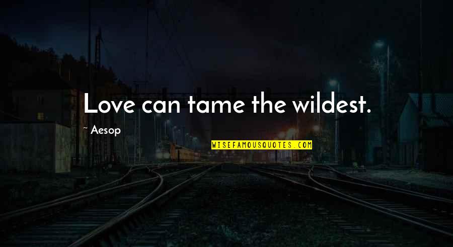 Thabeet Draft Quotes By Aesop: Love can tame the wildest. Thabeet Draft Quotes By Aesop: Love can tame the wildest.