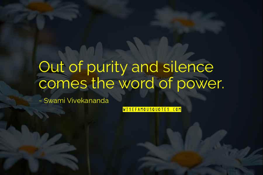 Thackston Realtor Quotes By Swami Vivekananda: Out of purity and silence comes the word Thackston Realtor Quotes By Swami Vivekananda: Out of purity and silence comes the word
