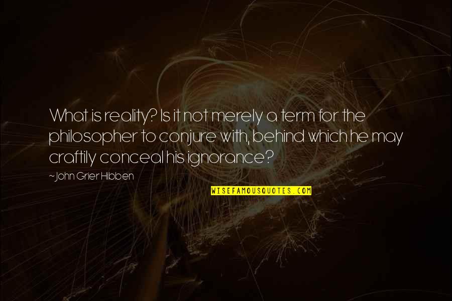 Thad Castle Twitter Quotes By John Grier Hibben: What is reality? Is it not merely a Thad Castle Twitter Quotes By John Grier Hibben: What is reality? Is it not merely a