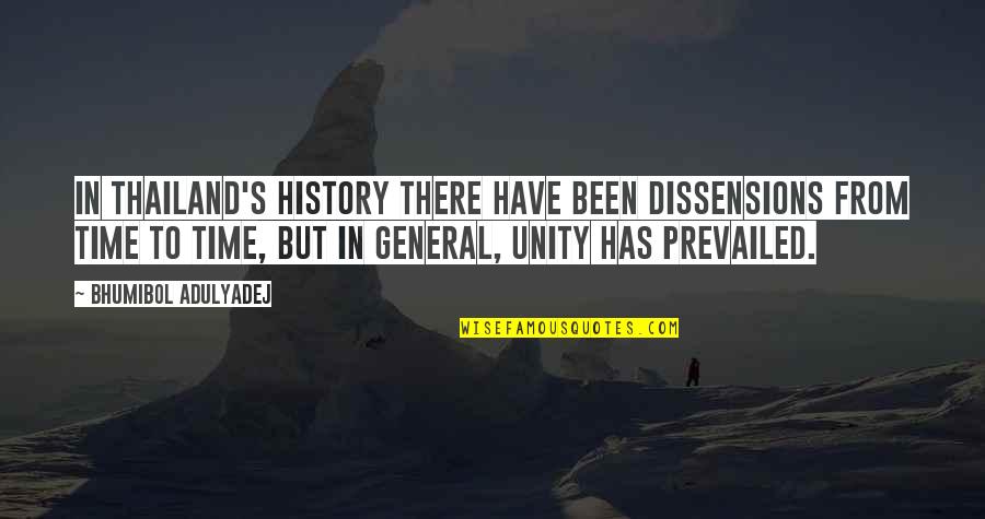 Thailand's Quotes By Bhumibol Adulyadej: In Thailand's history there have been dissensions from