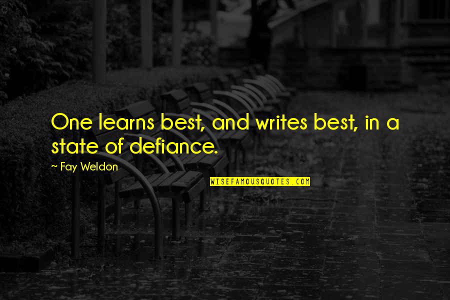 Thaksin Shinawatra Quotes By Fay Weldon: One learns best, and writes best, in a