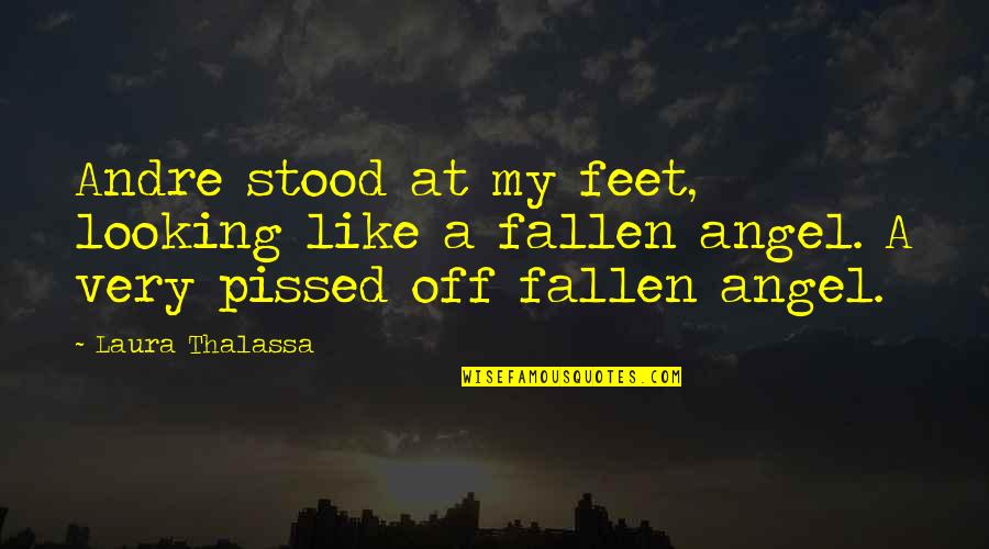 Thalaivaa Quotes By Laura Thalassa: Andre stood at my feet, looking like a Thalaivaa Quotes By Laura Thalassa: Andre stood at my feet, looking like a