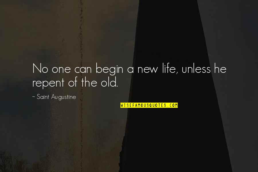 Thalaivaa Quotes By Saint Augustine: No one can begin a new life, unless Thalaivaa Quotes By Saint Augustine: No one can begin a new life, unless