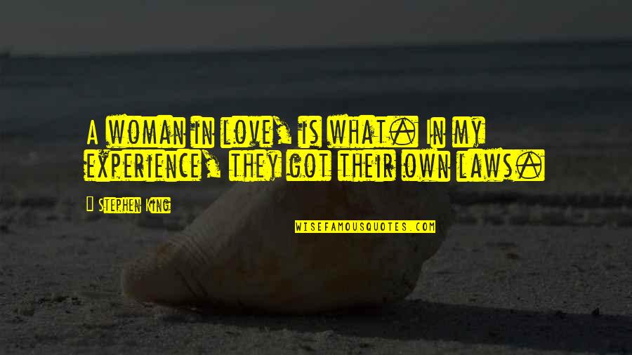 Thalaivaa Quotes By Stephen King: A woman in love, is what. In my