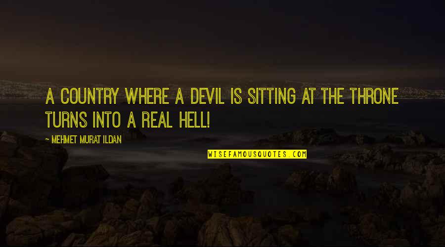 Thalaivasal Tamil Quotes By Mehmet Murat Ildan: A country where a devil is sitting at