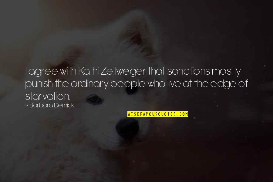 Thalers Quotes By Barbara Demick: I agree with Kathi Zellweger that sanctions mostly