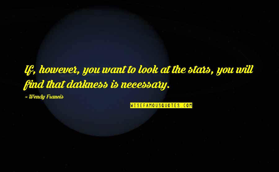 Thalias Lieutenant Quotes By Wendy Francis: If, however, you want to look at the Thalias Lieutenant Quotes By Wendy Francis: If, however, you want to look at the