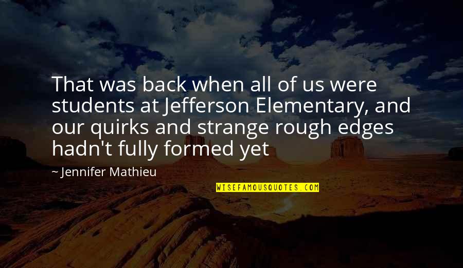 Thammyvienngocdung Quotes By Jennifer Mathieu: That was back when all of us were