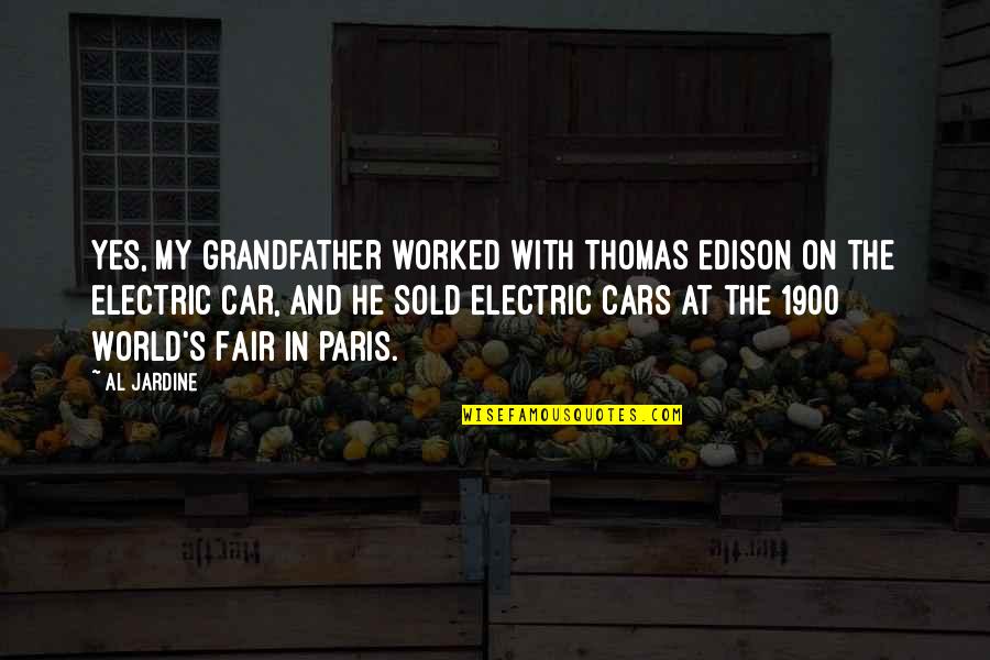 Thamyris Almeida Quotes By Al Jardine: Yes, my grandfather worked with Thomas Edison on Thamyris Almeida Quotes By Al Jardine: Yes, my grandfather worked with Thomas Edison on