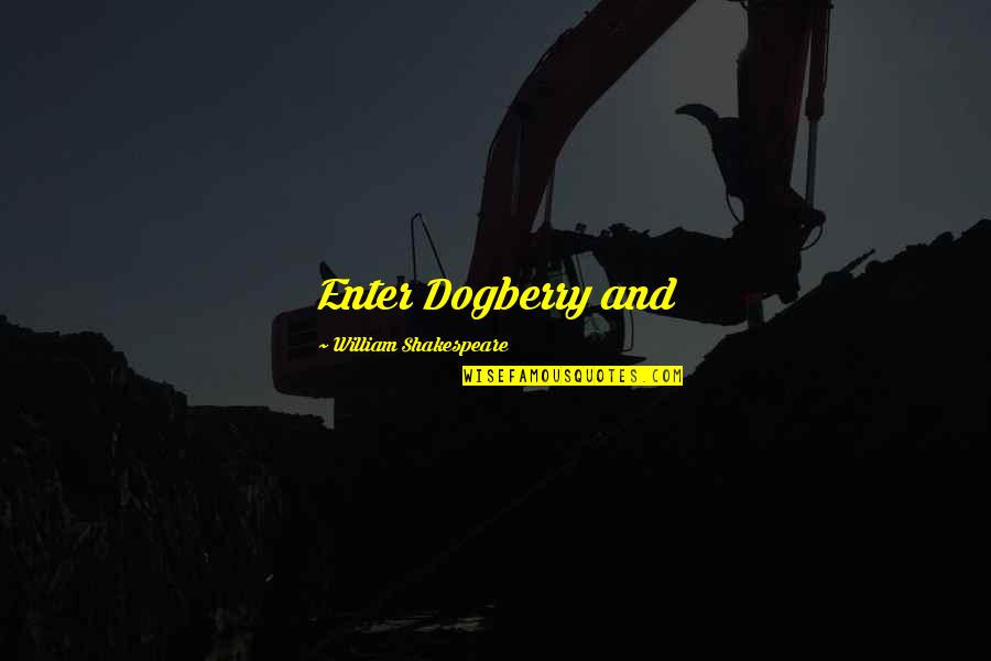 Thanet Offshore Quotes By William Shakespeare: Enter Dogberry and Thanet Offshore Quotes By William Shakespeare: Enter Dogberry and