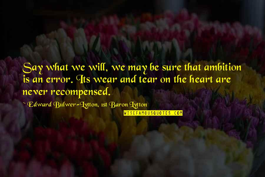 Thank A Mental Health Care Worker Quotes By Edward Bulwer-Lytton, 1st Baron Lytton: Say what we will, we may be sure