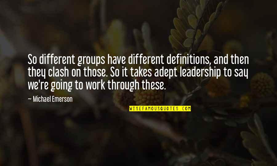 Thank For Being Here Quotes By Michael Emerson: So different groups have different definitions, and then