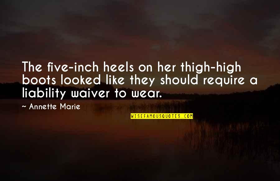 Thank Images Quotes By Annette Marie: The five-inch heels on her thigh-high boots looked